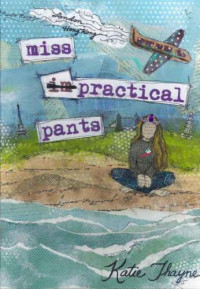 Thayne Katie — Miss Impractical Pants