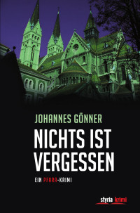 Johannes Gönner — Nichts ist vergessen