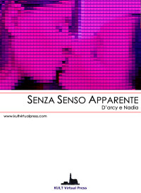 Nadia, D’arcy e — Senza Senso Apparente