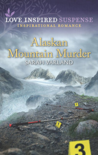 Sarah Varland — Alaskan Mountain Murder