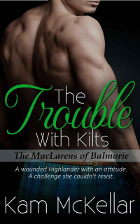McKellar Kam — The Trouble With Kilts