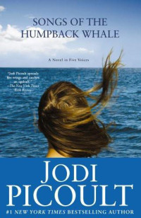 Picoult Jodi — Songs of the Humpback Whale A Novel