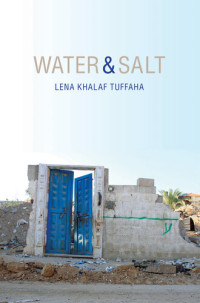 Lena Khalaf Tuffaha — Water & Salt