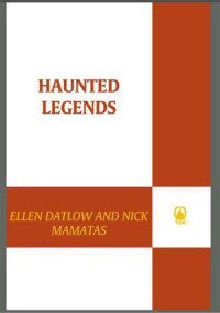 Datlow Ellen; Mamatas Nick (ed) — Haunted Legends