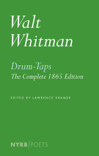 Whitman Walt — Drum-Taps: The Complete 1865 Edition (NYRB)