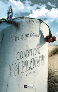 Bouin Philippe — Comptine en plomb