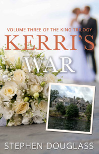 Douglass Stephen — KERRI'S WAR