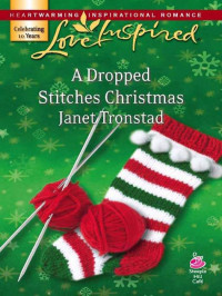 Tronstad Janet — A Dropped Stitches Christmas
