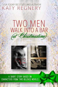 Regnery Katy — Two Men Walk Into a Bar (At Christmas time)