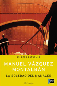 Montalbán, Manuel Vázquez — La soledad del mánager