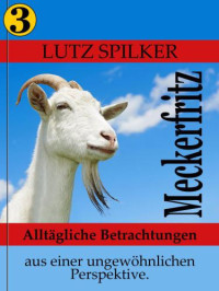 Spilker Lutz — Bissige und ironische Betrachtungen des Alltags