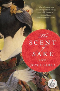 Lebra Joyce — The Scent of Sake