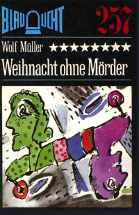 Müller Wolf — Weihnacht ohne Mörder