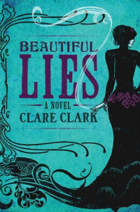 Clare Clark — Beautiful Lies
