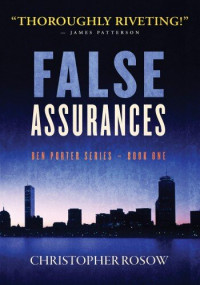 Christopher Rosow — False Assurances