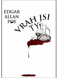 Poe, Edgar Allan — Vrah jsi ty