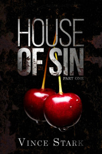 Stark Vince — House of Sin: Part One