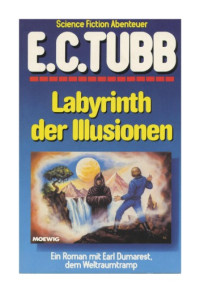 Tubb, E C — Labyrinth der Illusionen