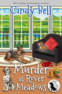 Cindy Bell — Murder at Rover Meadows (Wagging Tail Mystery 9)