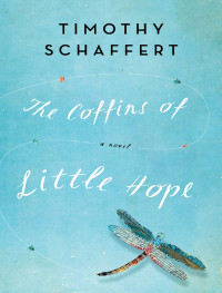 Schaffert Timothy — The Coffins of Little Hope