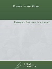 Lovecraft Howard Phillips; Crofts Anna Helen — Poetry and the Gods