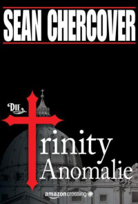 Chercover Sean — Die Trinity-Anomalie