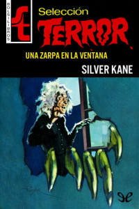 Silver Kane — Una zarpa en la ventana