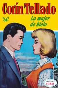 Corín Tellado — La mujer de hielo