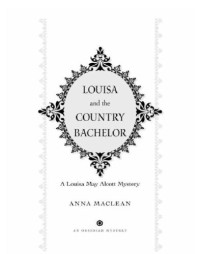 MacLean Anna — Louisa and the Country Bachelor