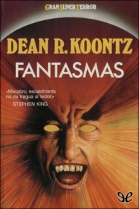 Dean R. Koontz — Fantasmas