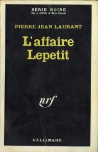 Laurant, Pierre Jean — L'affaire Lepetit