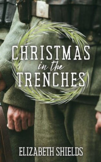 Elizabeth Shields — Christmas in the Trenches