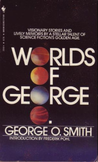 George O. Smith — The Worlds of George O.