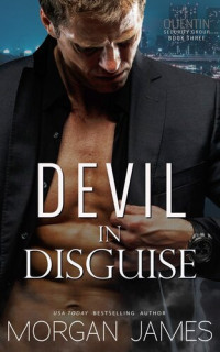 Morgan James — Devil in Disguise: Quentin Security Series, #3