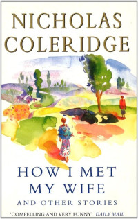 Coleridge Nicholas — How I Met My Wife