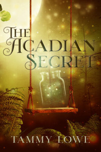 Tammy Lowe — The Acadian Secret