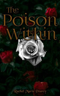 Rachel Pearcy — The Poison Within