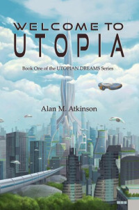 Alan Atkinson — Welcome to Utopia