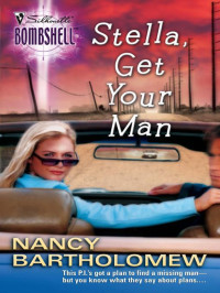 Nancy Bartholomew — Stella, Get Your Man