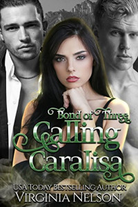 Virginia Nelson — Calling Caralisa (Bond of Three #2)