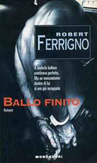 Robert Ferrigno — Ballo finito