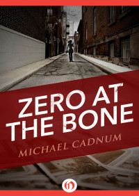 Cadnum Michael — Zero at the Bone