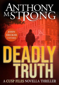 Anthony M. Strong — Deadly Truth