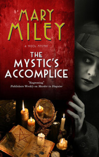 Mary Miley Theobald — The Mystic's Accomplice