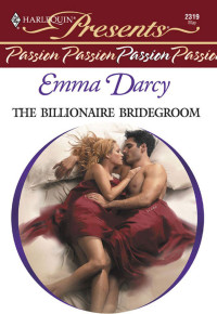 Darcy Emma — Harlequin Billionaire Bridegroom The