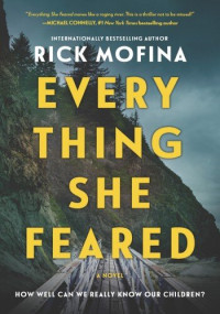 Rick Mofina — Everything She Feared