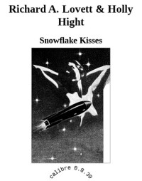 Lovett Richard A; Hight Holly — Snowflake Kisses