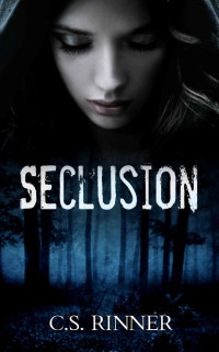 Rinner, C S — Seclusion