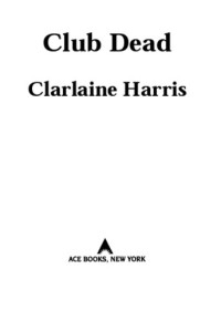 Harris Charlaine — Club Dead