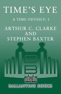 Clarke Arthur C; Baxter Stephen — Time's Eye